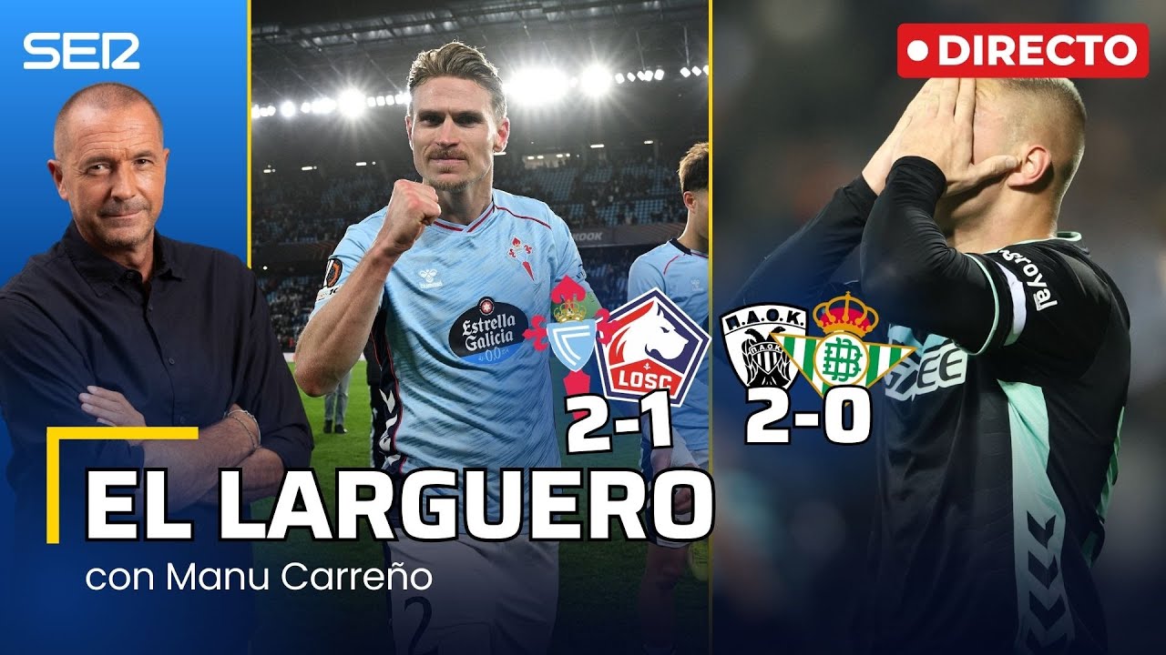 EL LARGUERO: TRIUNFO DEL CELTA, DERROTA DEL BETIS Y ELECCIONES EN EL BARÇA (22/01/2026)