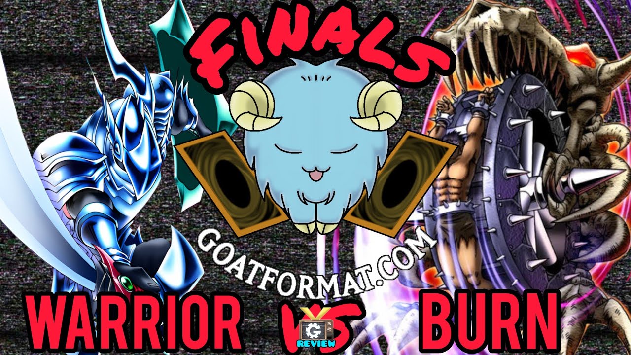 GoatFormat.com Tournament Finals | Burn VS Warrior | Yu-Gi-Oh! TCG Goat Format Match Duel