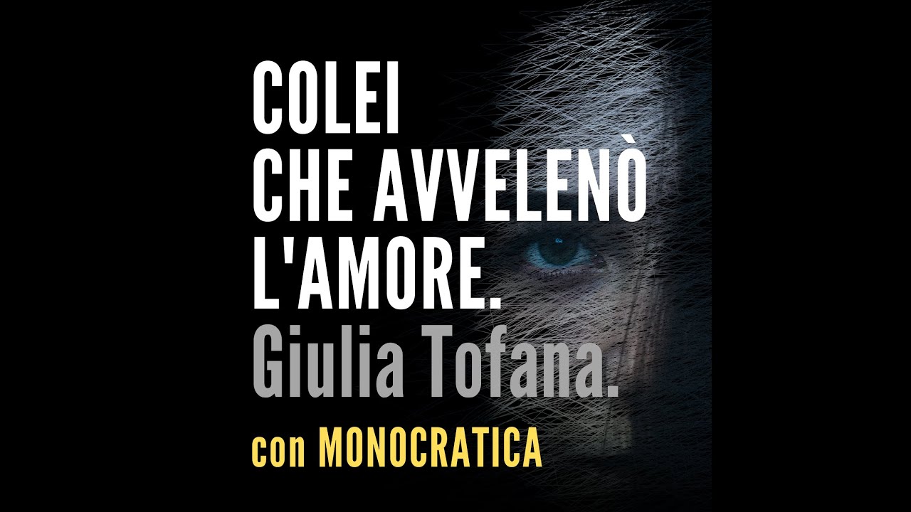 COLEI CHE AVVELENÒ L'AMORE. Giulia Tofana.