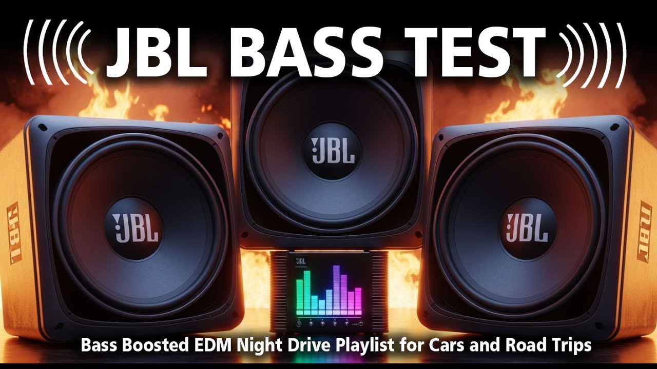 JBL BASS TEST 🔥 Bass Boosted EDM Night Drive Playlist for Cars and Road Trips