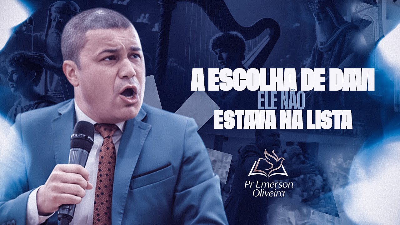 A escolha de Davi , o homem que não estava na lista !