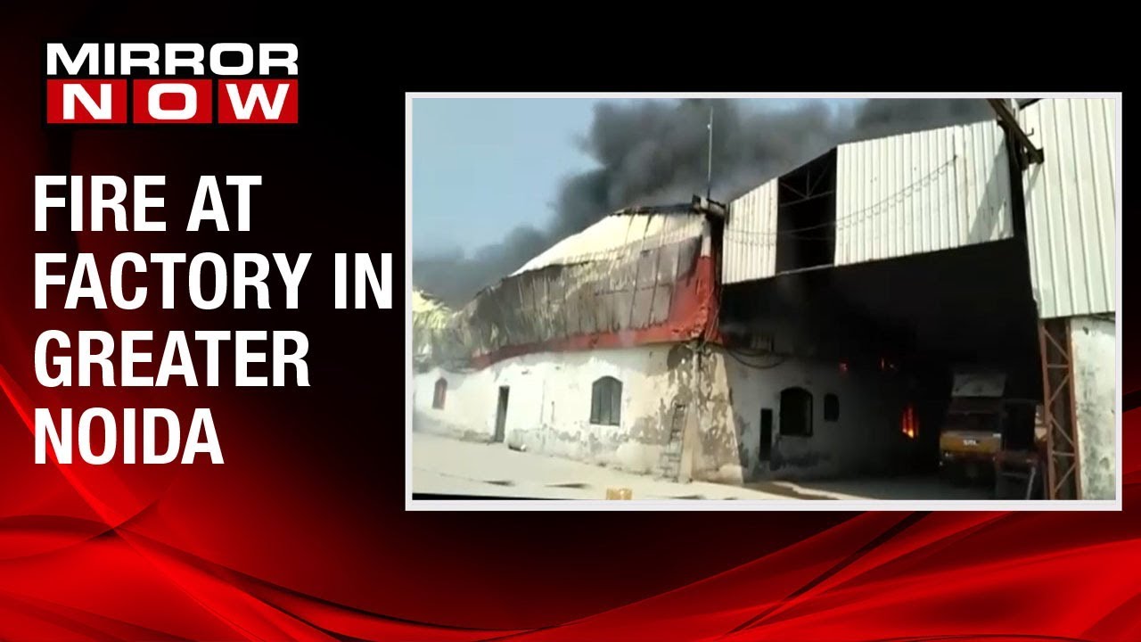 Massive fire breaks out at thermocol factory in Greater Noida