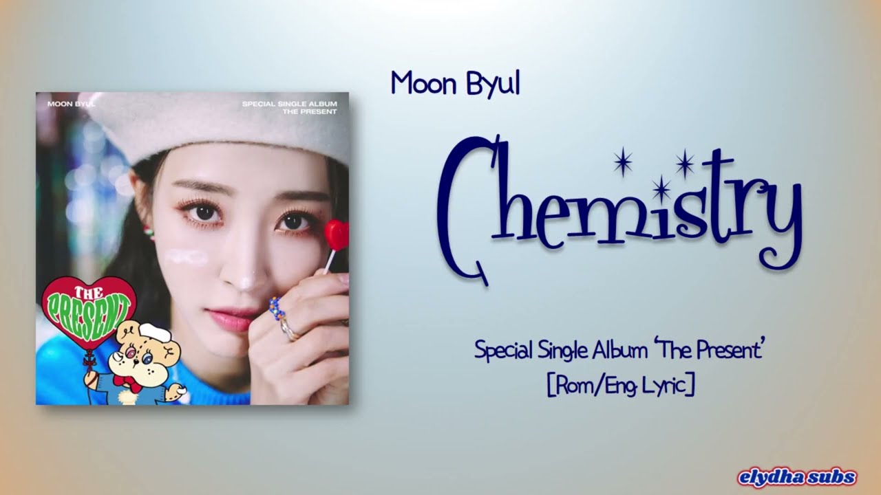 Moon Byul &ndash; Chemistry [Rom|Eng Lyric]