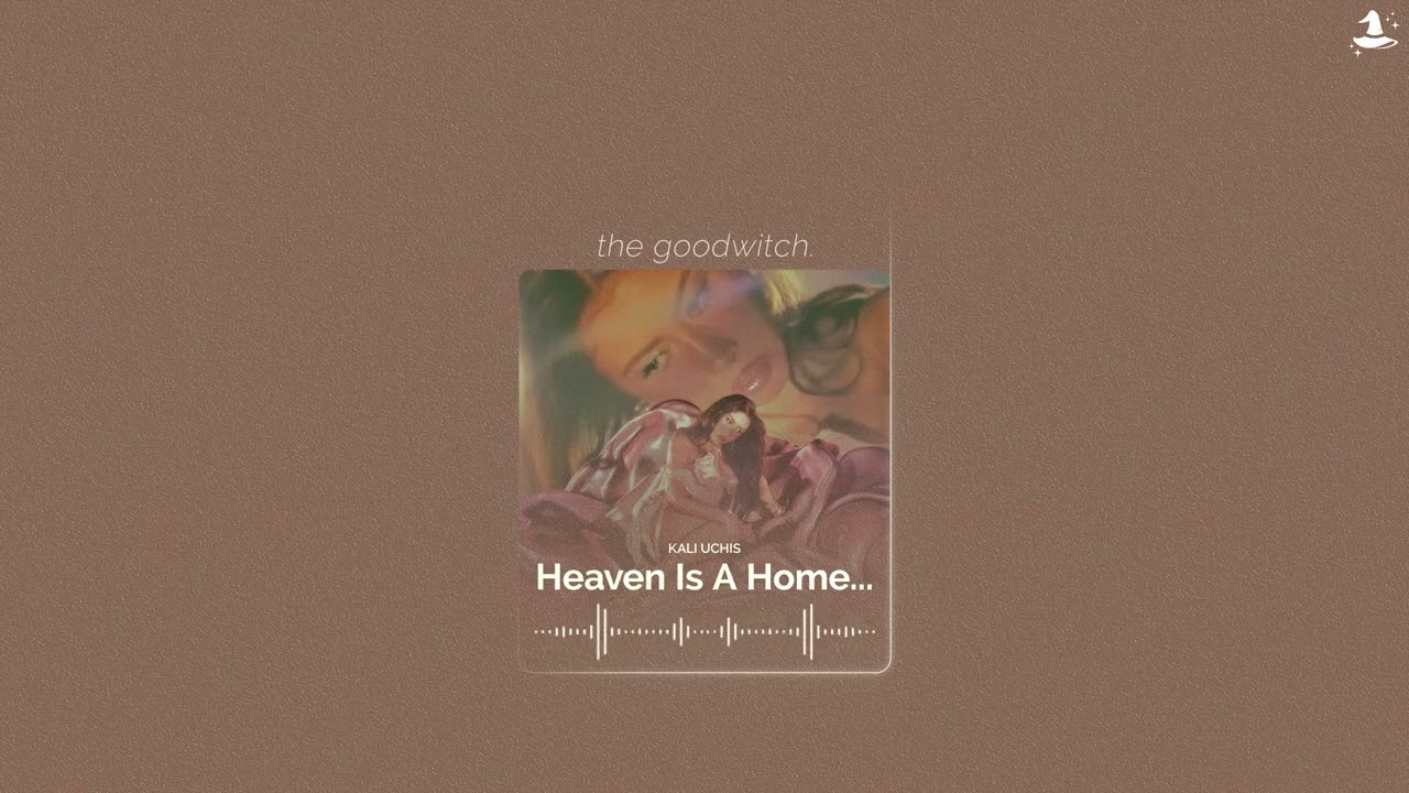 heaven is a home... || kali uchis || sped up