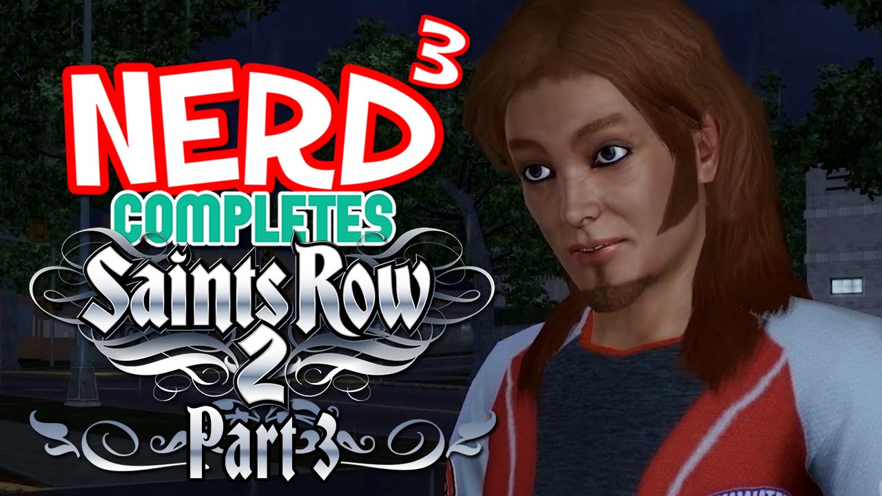 Nerd³ Completes... Saints Row 2  - 3 - Hot FUZZ