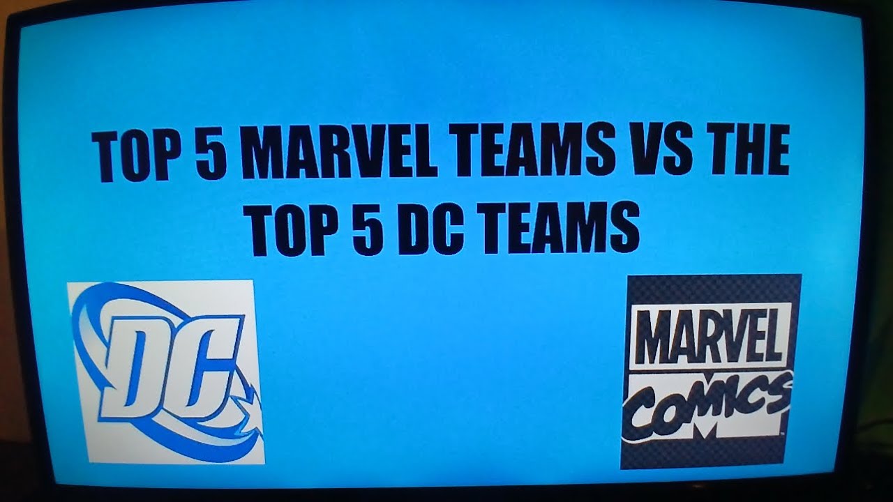 Top 5 Marvel Teams VS Top 5 DC Teams