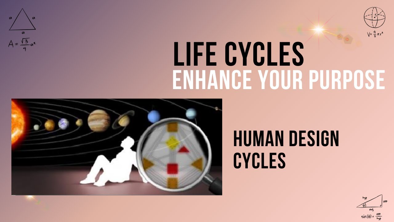 Larger Cycles in Human Design: Enhancing Your Life’s Purpose