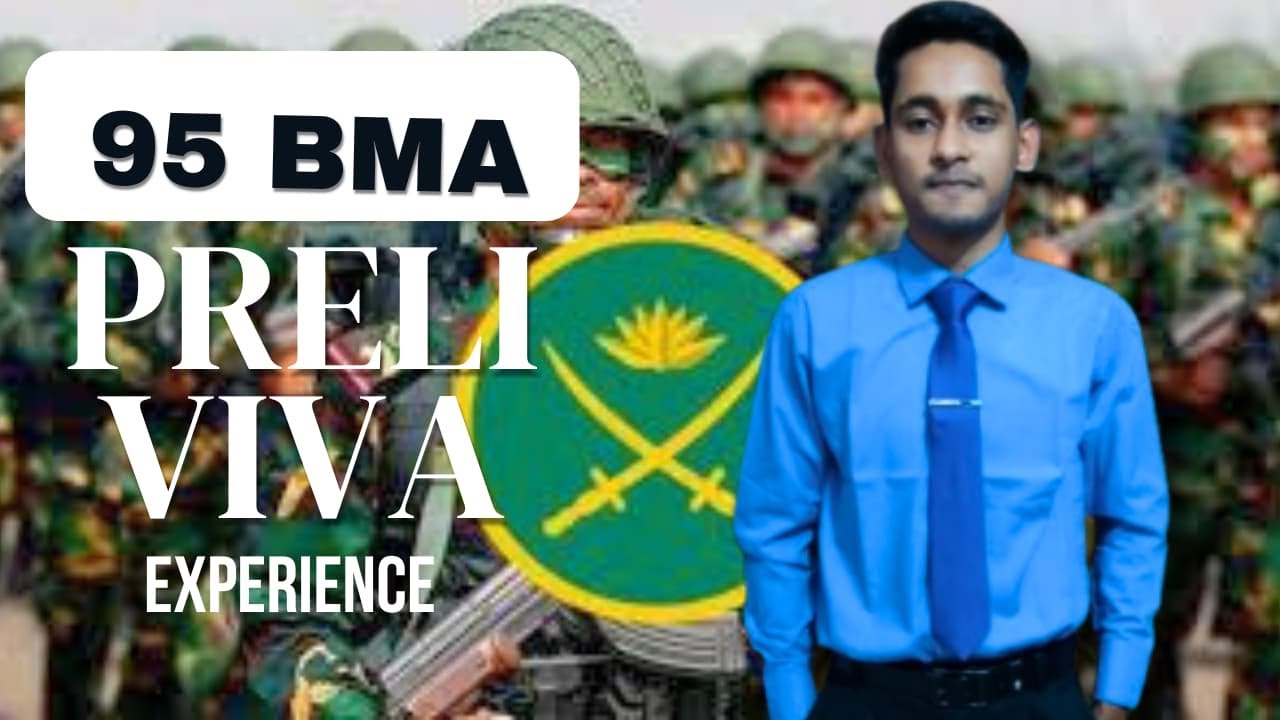 Bangladesh Army Viva Experience 2025 | 95 BMA Preli Viva and Medical.
