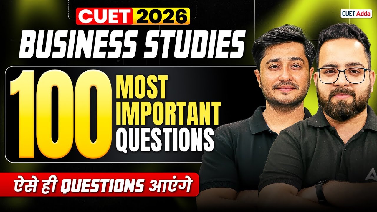CUET 2026 Business Studies | Top 100 Most Important Questions | ऐसे ही Questions आएंगे