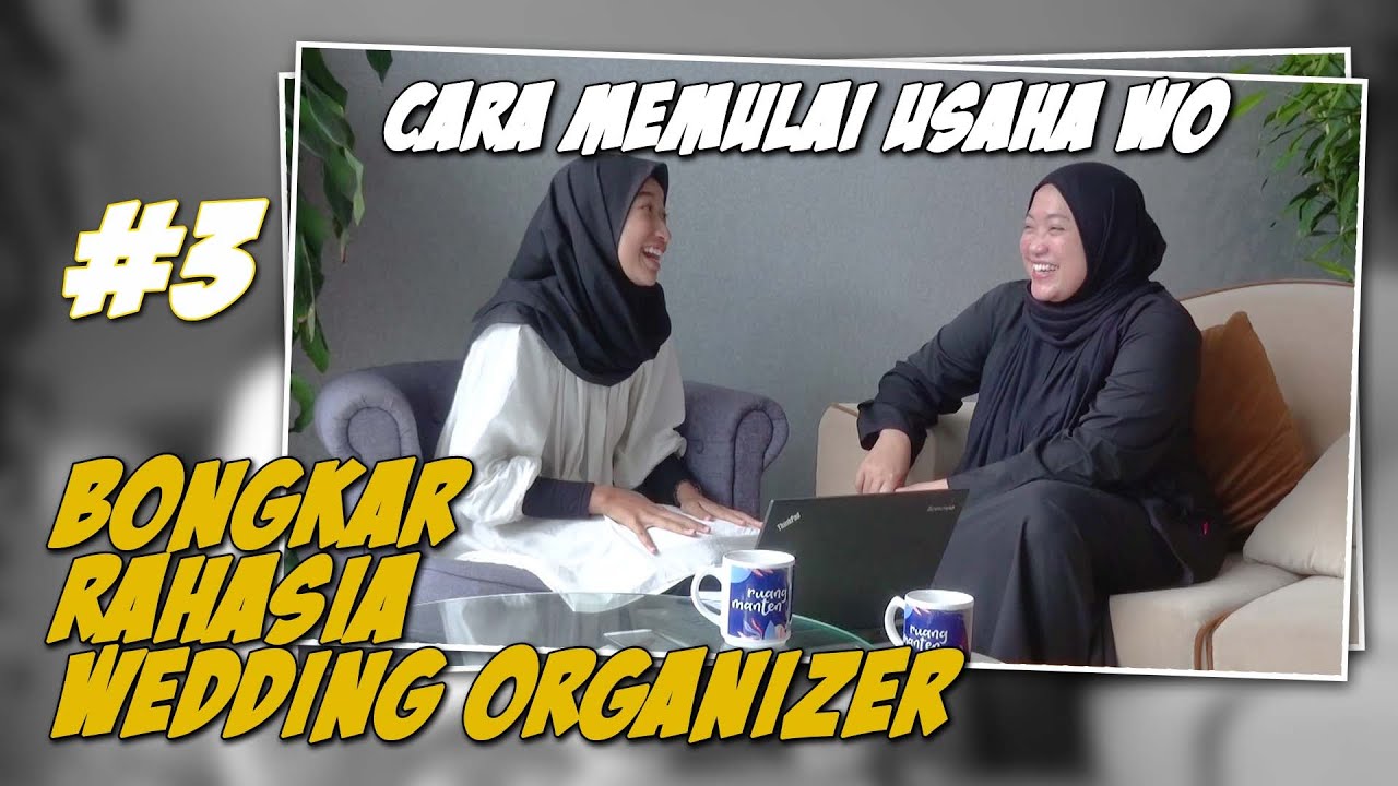 BONGKAR RAHASIA WEDDING ORGANIZER PART#3 | CARA MEMULAI USAHA WO | RUANG MANTEN