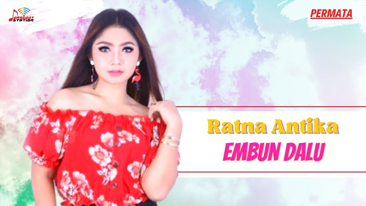 Ratna Antika - Embun Dalu (Official Music Video)