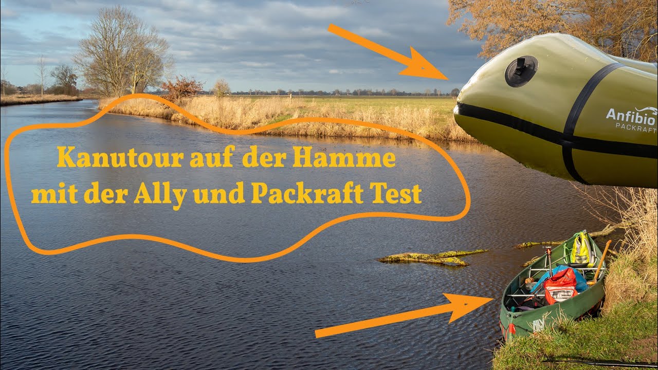 Kanutour auf der Hamme mit der Ally und einem Packraft von Anfibio