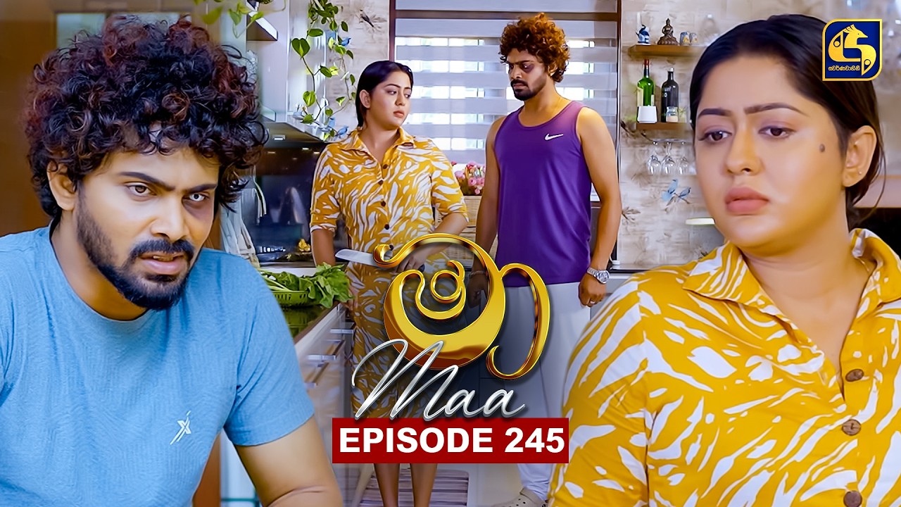 Maa (මා) | Episode 245 | 08th April 2026 | Swarnavahini