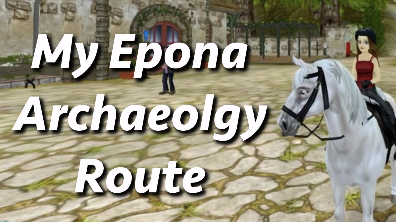 My Epona Archaeology Route | SSO