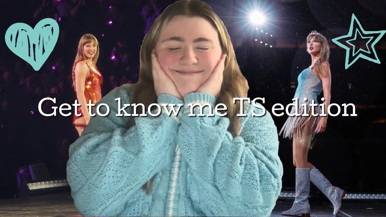 Get to know me: Taylor Swift Edition (including live clips)