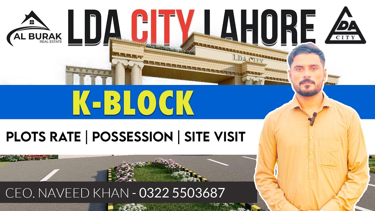 LDA City Lahore K Block | Latest Update 2025 | Development Progress & Investment Opportunity