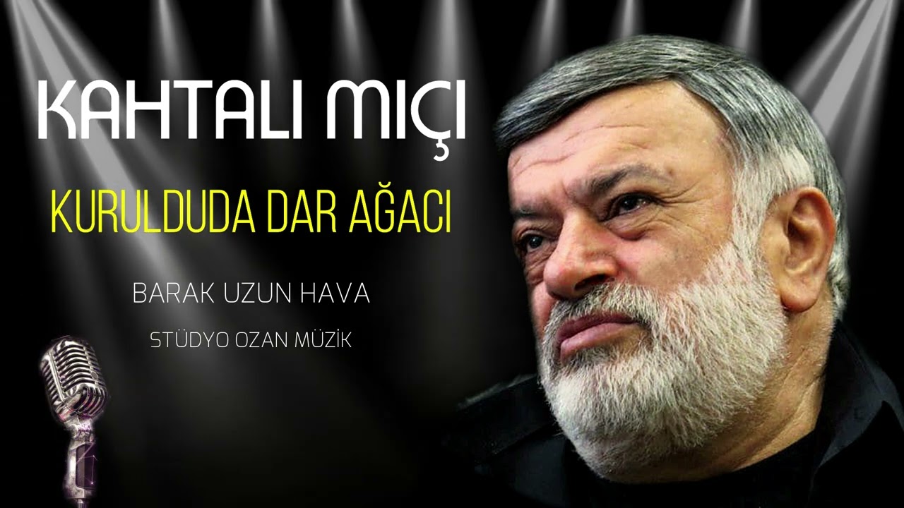 Kahtalı Mıçı Barak Uzun Hava Kurulduda DarAğacı
