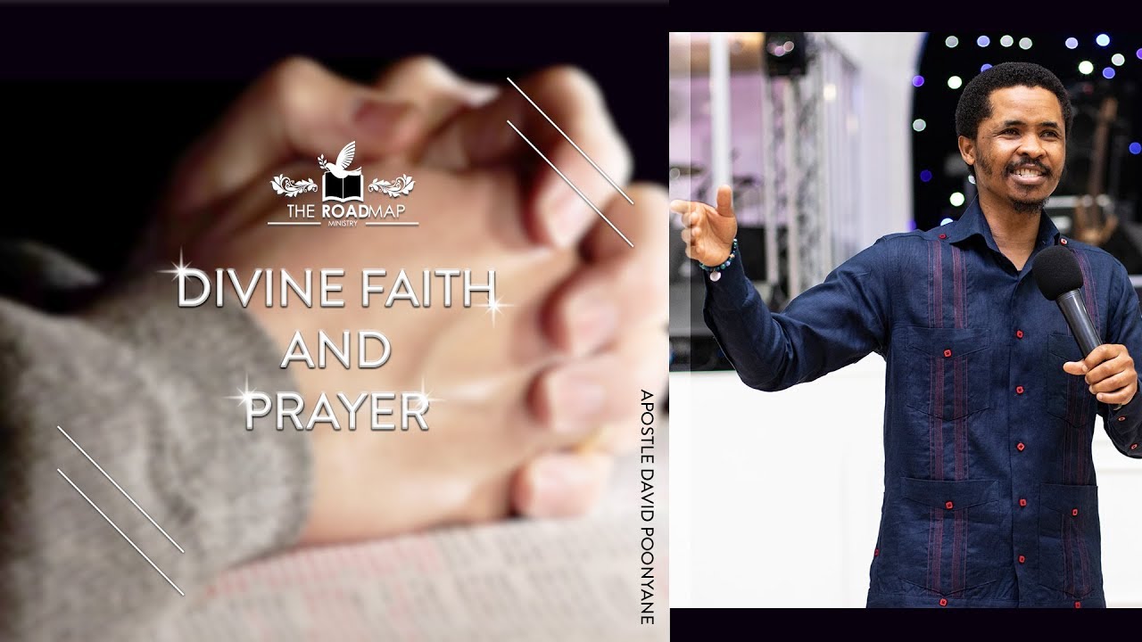 Divine Faith And Prayer | Apostle David Poonyane