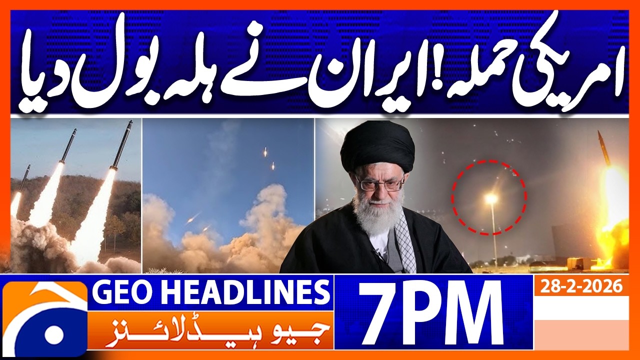 IRAN-ISRAEL WAR..!! - Latest News Updates | Headlines Geo News 7 PM (28th February 2026)