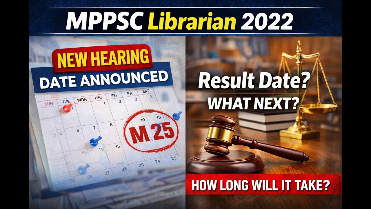 MPPSC Librarian 2022 | New Hearing Date Announced | What Next? Result Kab Tak?