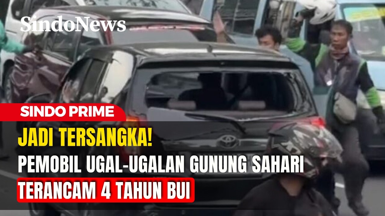 Jadi Tersangka! Pemobil Ugal-ugalan Gunung Sahari Terancam 4 Tahun Bui | Sindo Prime | 26/02