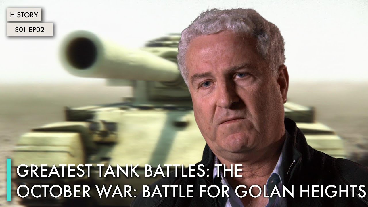 Greatest Tank Battles: The October War: Battle for Golan Heights