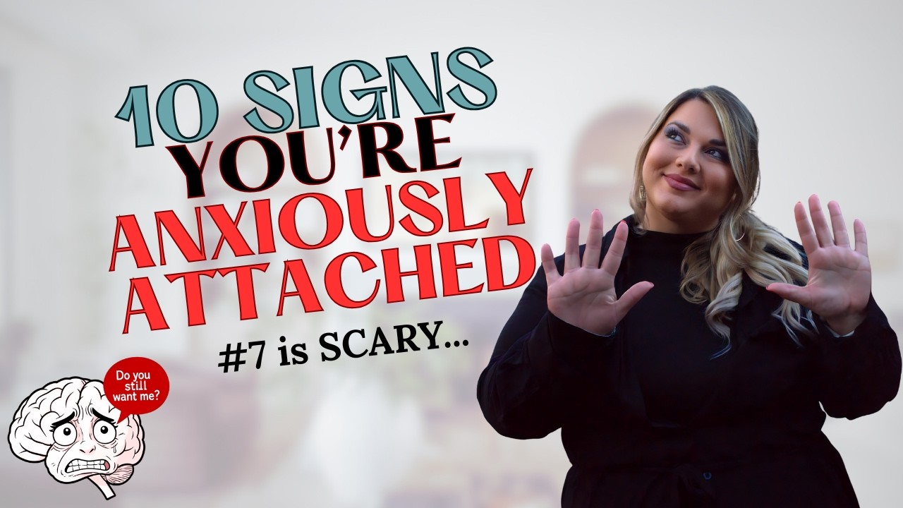 Somatic Therapist Breaks Down 10 SIGNS Of Anxious Attachment