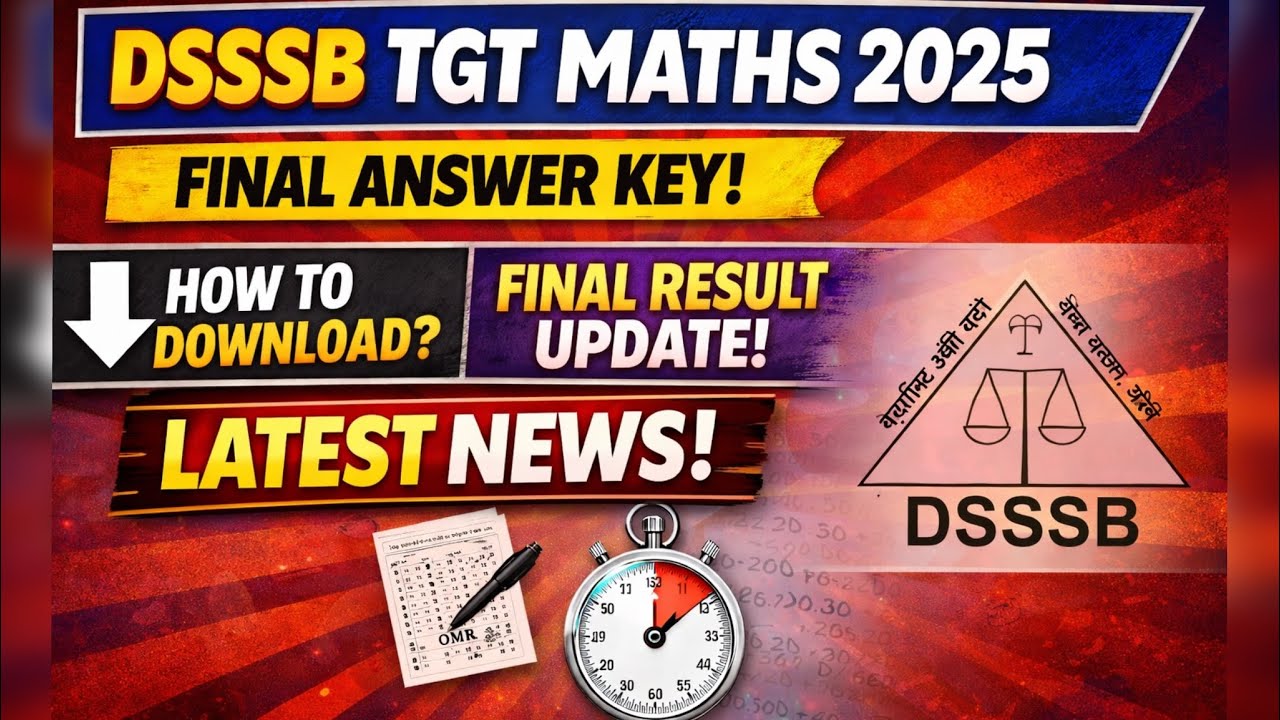 DSSSB TGT MATHS 2025 FINAL ANSWER KEY 🔥 || HOW TO DOWNLOAD 🎯 || FINAL RESULT || FULL EXPLANATION 