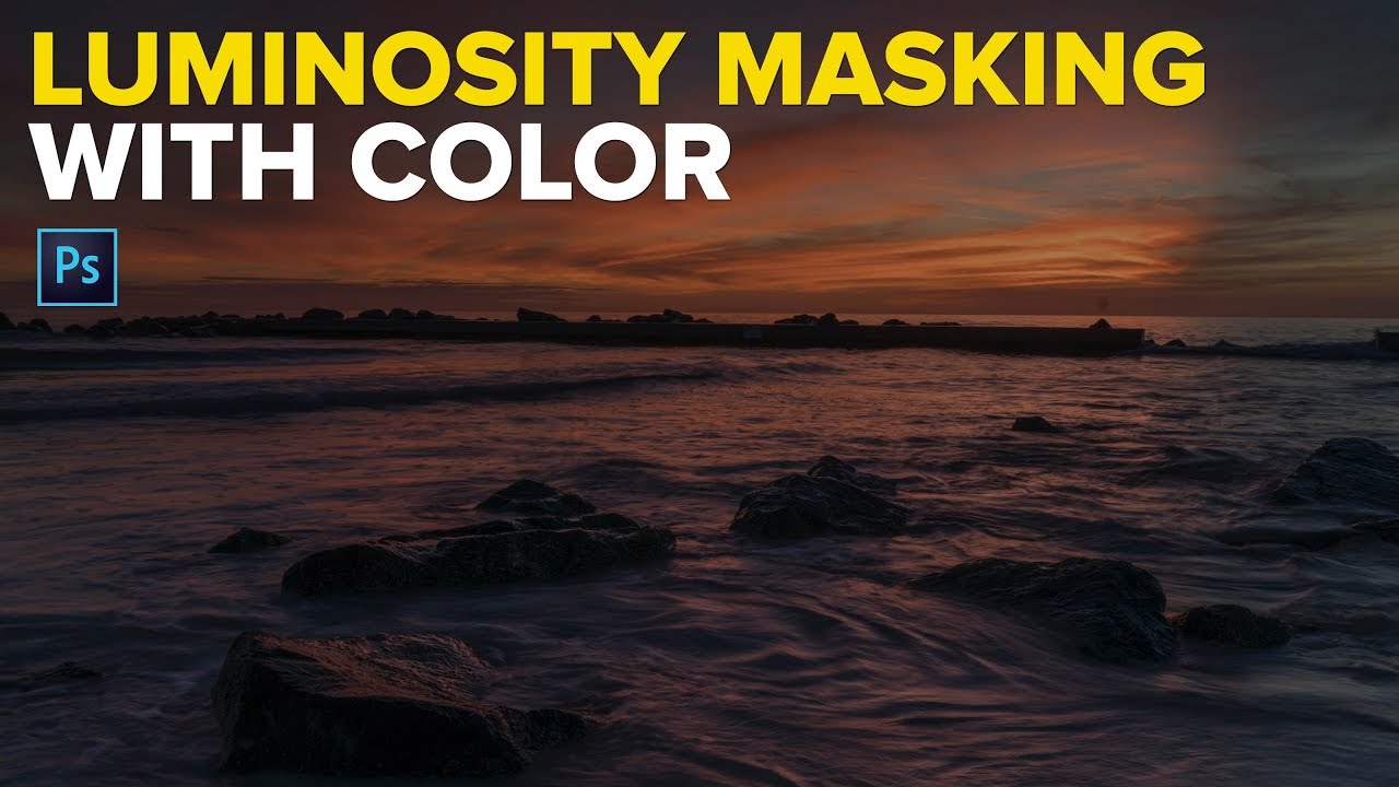 Luminosity Masking in Color with Photoshop