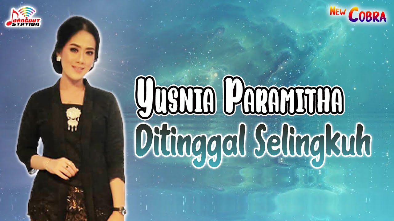 Yusnia Paramitha - Ditinggal Selingkuh (Official Music Video)