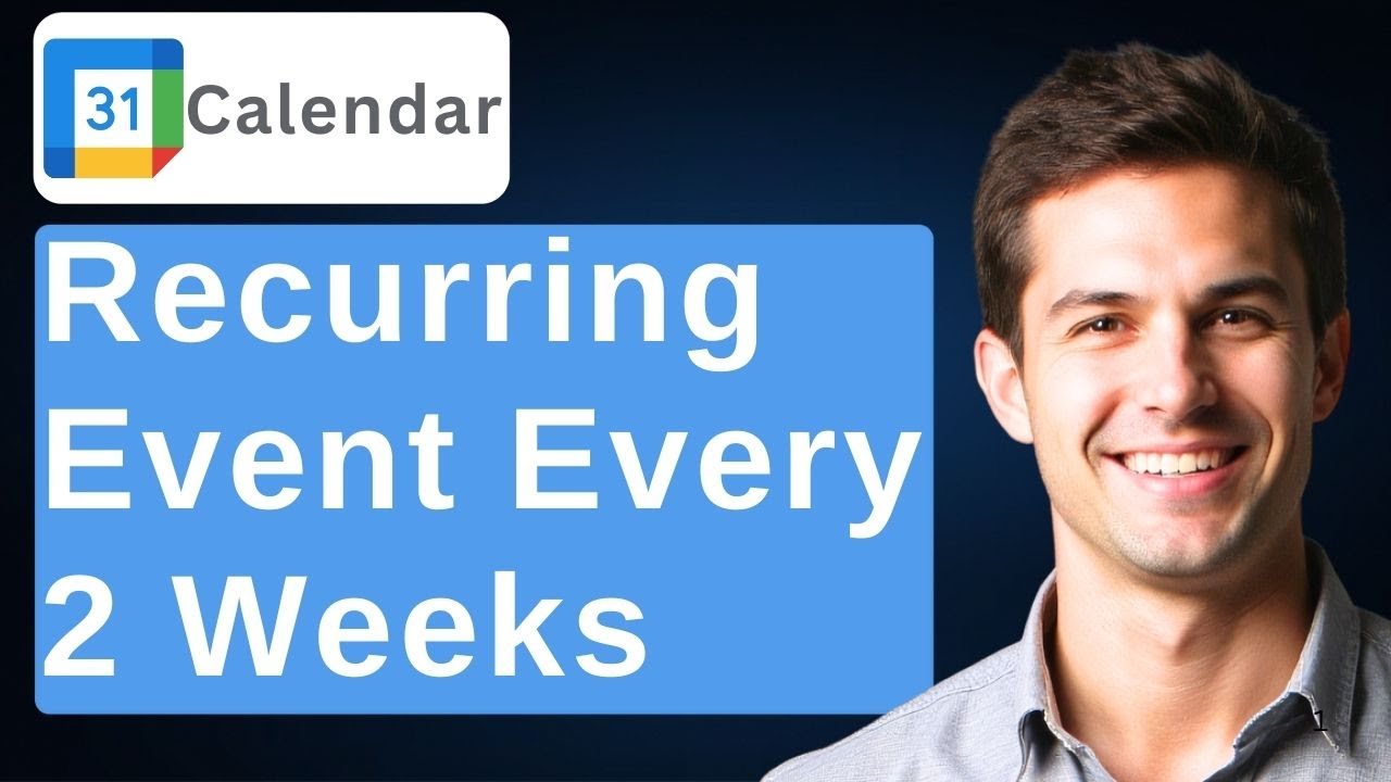 How To Create A Repeat Event Every Two Weeks In Google Calendar [2026 Guide]