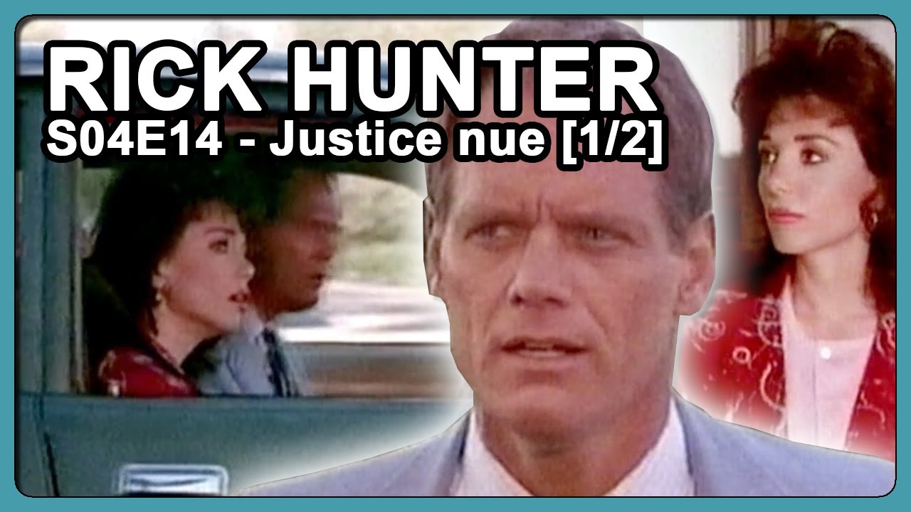 RICK HUNTER [Justice nue - S04 E14 - avec Fred Dryer et Stepfanie Kramer] - VF - TSR - 16.03.1996