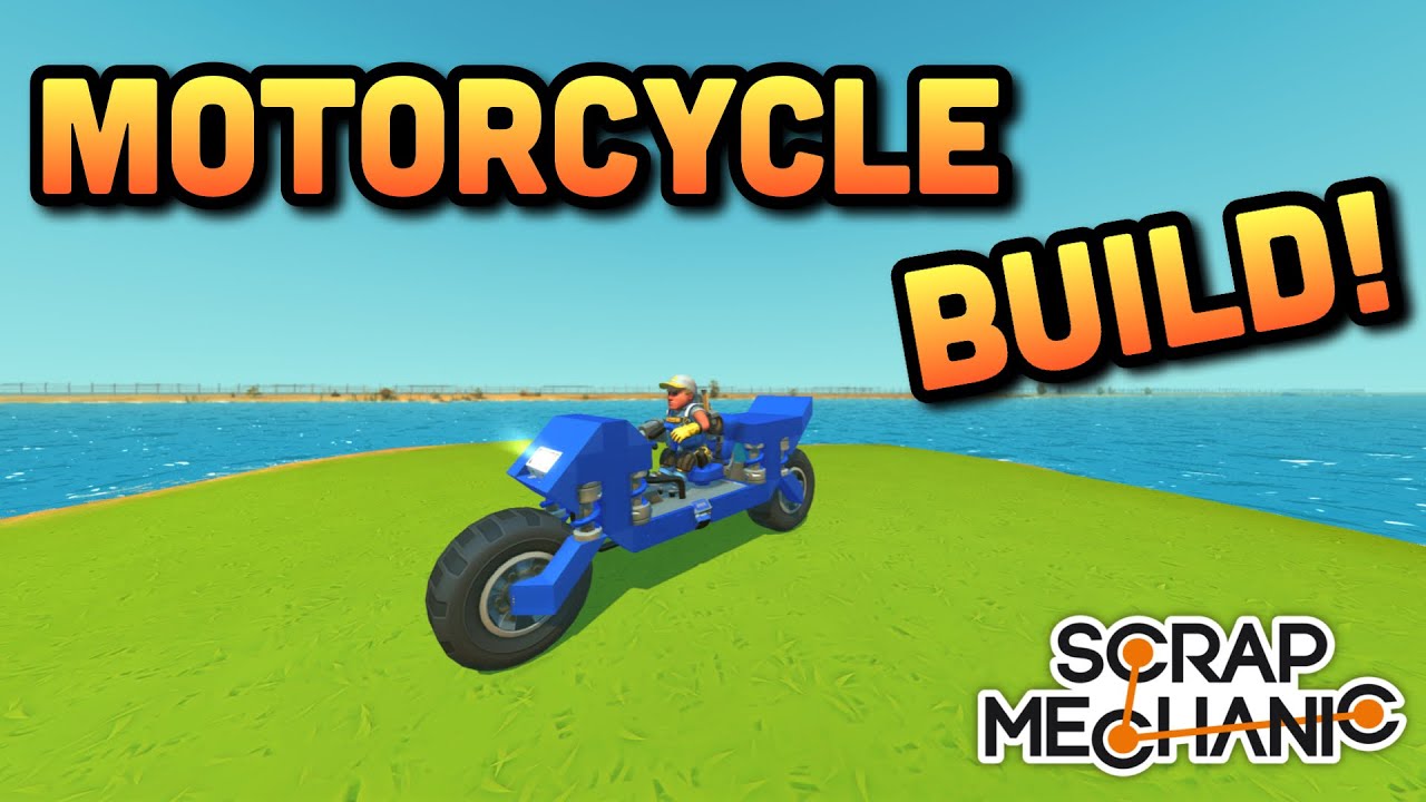 HOW TO BUILD A MOTORCYCLE IN - Scrap Mechanic