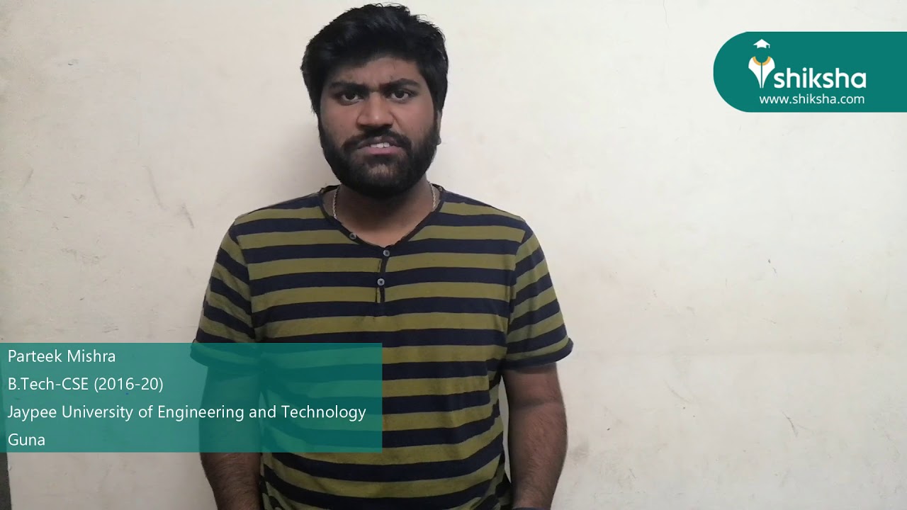 Jaypee University of Engineering and Technology, Guna - College Review by the Students