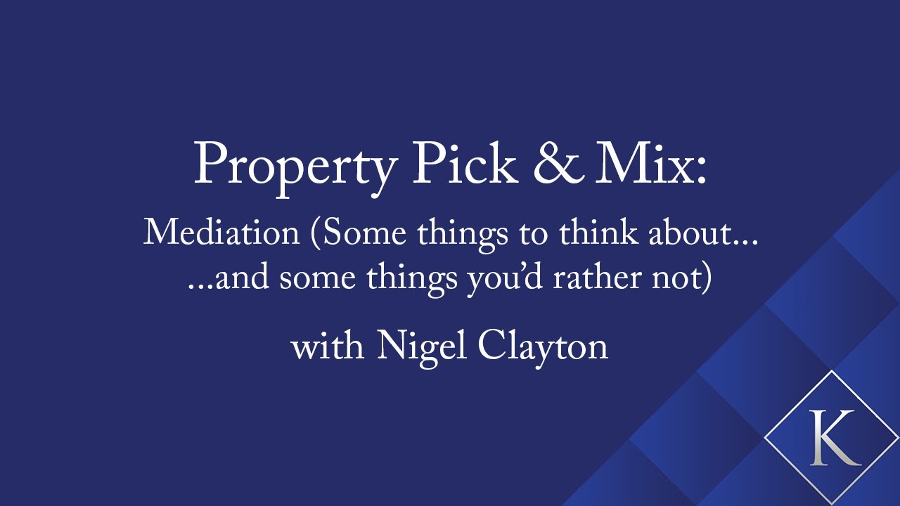 Property Pick & Mix 2021 - Mediation with Nigel Clayton