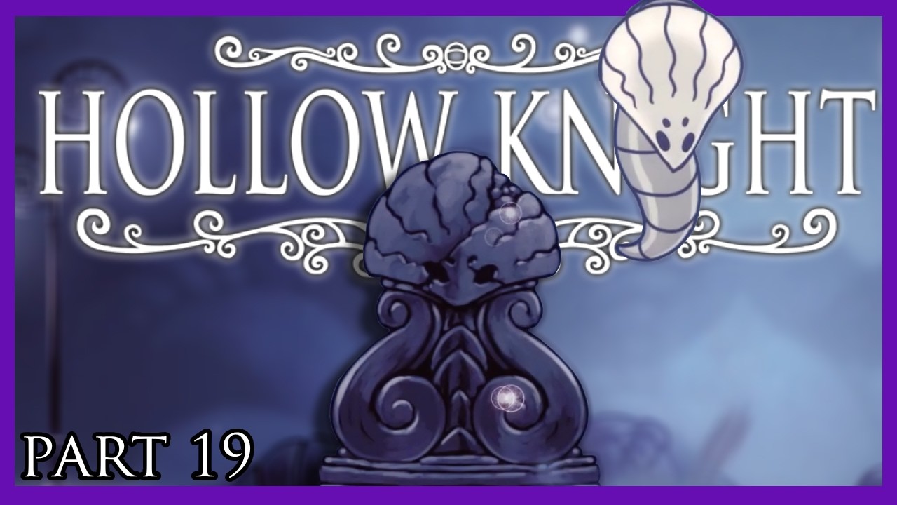 GORB | Hollow Knight - Part 19