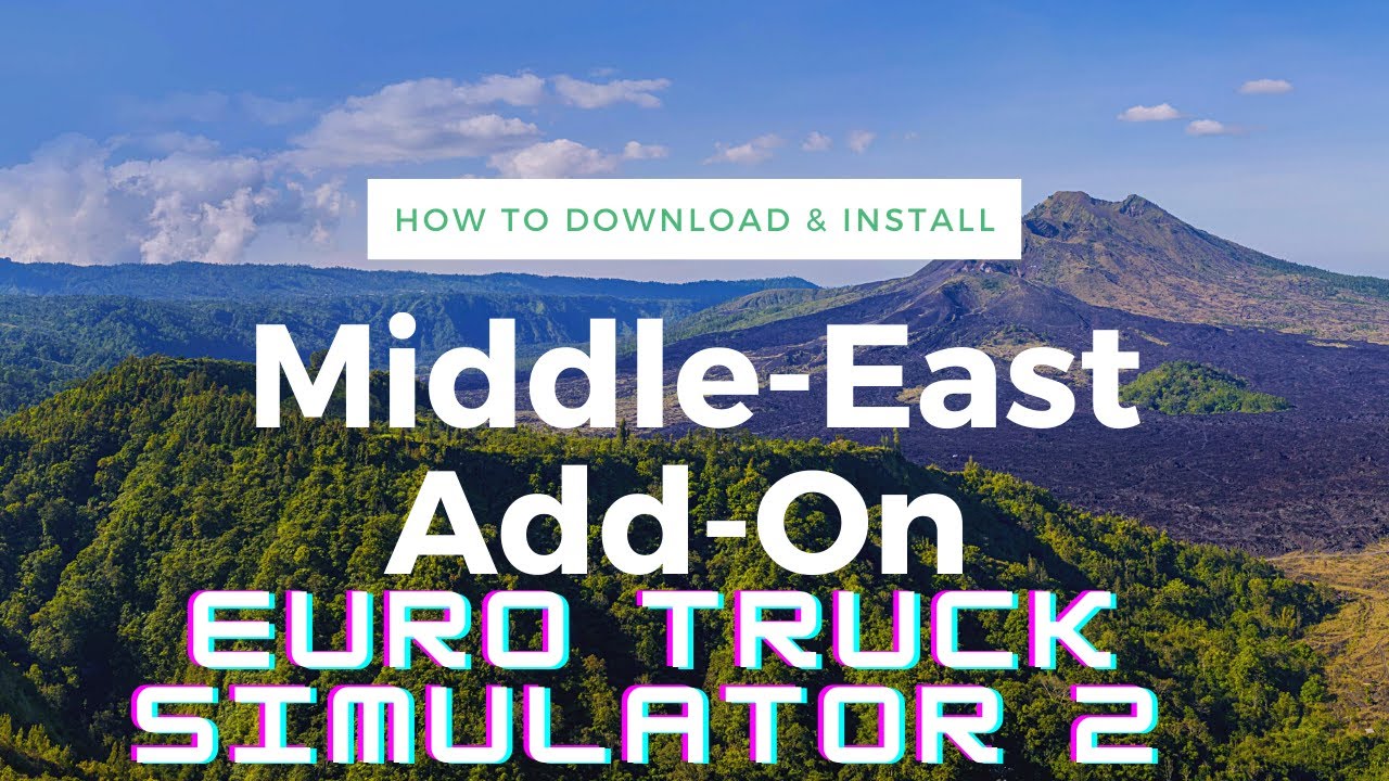 how to download & install | Middle-East Add-On  for | ets2 & rusmap 1.43