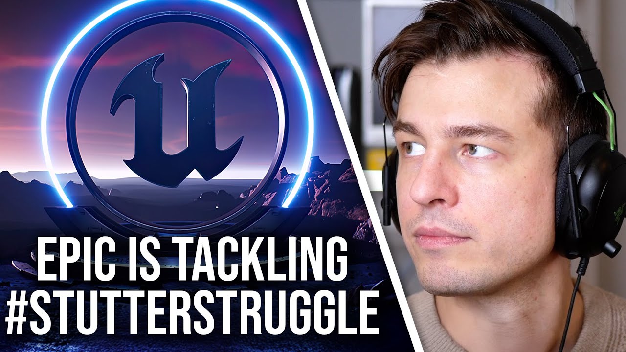 Here's How Epic Will Deal With UE5 #StutterStruggle