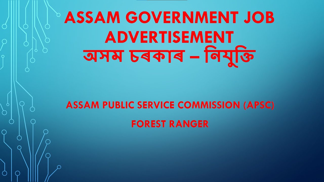 ASSAM PUBLIC SERVICE COMMISSION (APSC) FOREST RANGER JOB ADVERTISEMENT@chandaeduinsight #trending