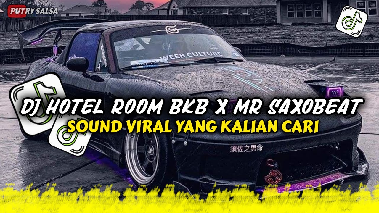 DJ HOTEL ROOM BKB X MR SAXOBEAT FULL SONG BREAKBEAT FULL BASS VIRAL TIKTOK TERBARU 2026