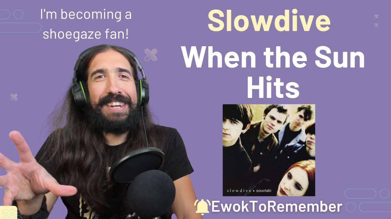 Slowdive - When the Sun Hits [REACTION]
