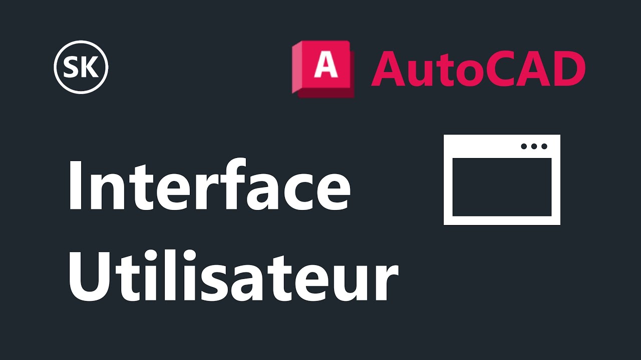 AutoCAD : Accueil & Interface utilisateur