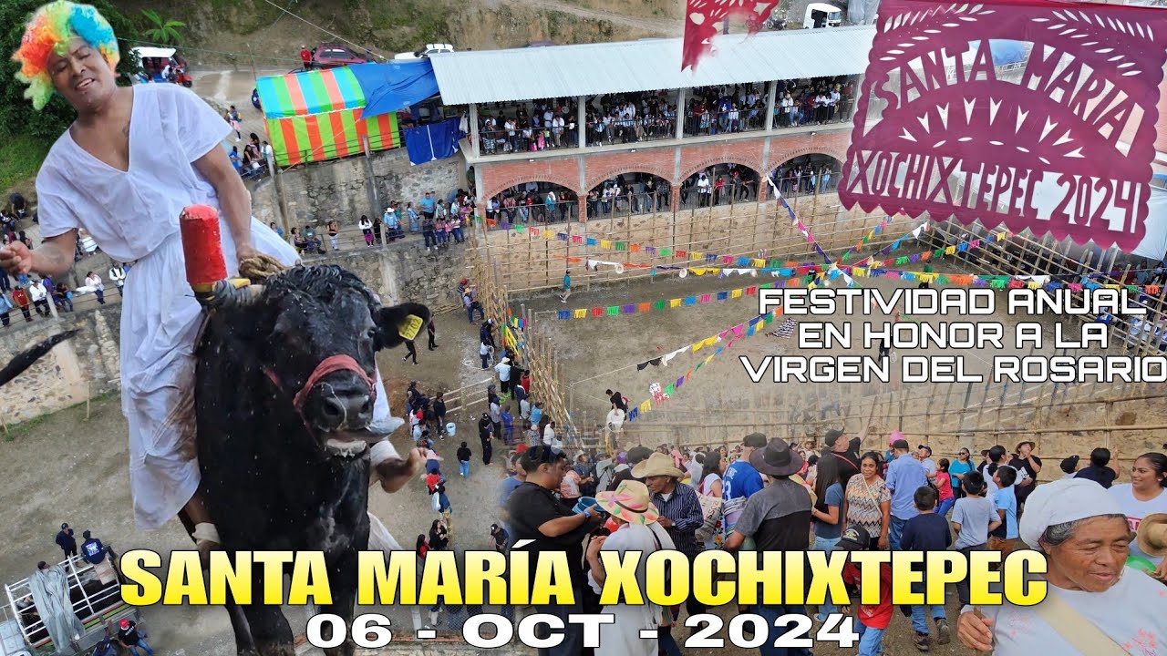 Santa María Xochixtepec | Fiesta Patronal | 06 De Octubre 2024
