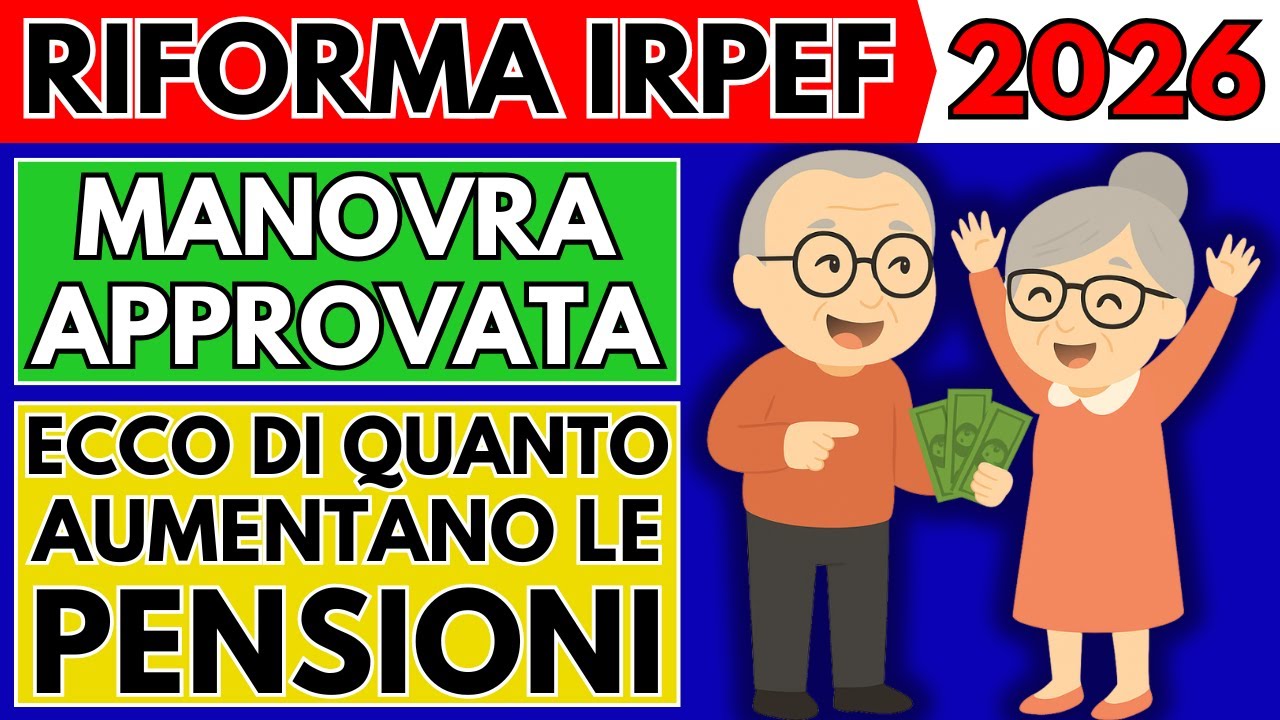✅Riforma IRPEF 2026 👉 Manovra Approvata 👉 Scopri di Quanto Aumenteranno le Pensioni!