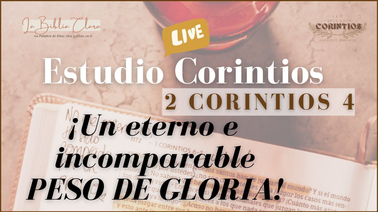 ¡Peso de GLORIA!  - 2 Corintios 4