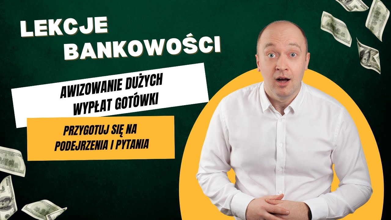 Duża wypłata z banku? Sprawdź, czym jest awizowanie i kiedy jest wymagane | Lekcja bankowości