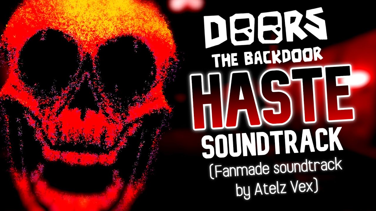 Roblox DOORS The Backdoor - HASTE Soundtrack (FANMADE)