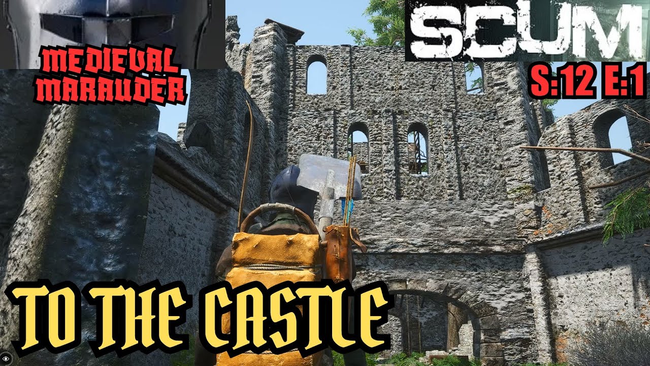 SCUM (Gameplay) S:12 E:1 - To The Castle