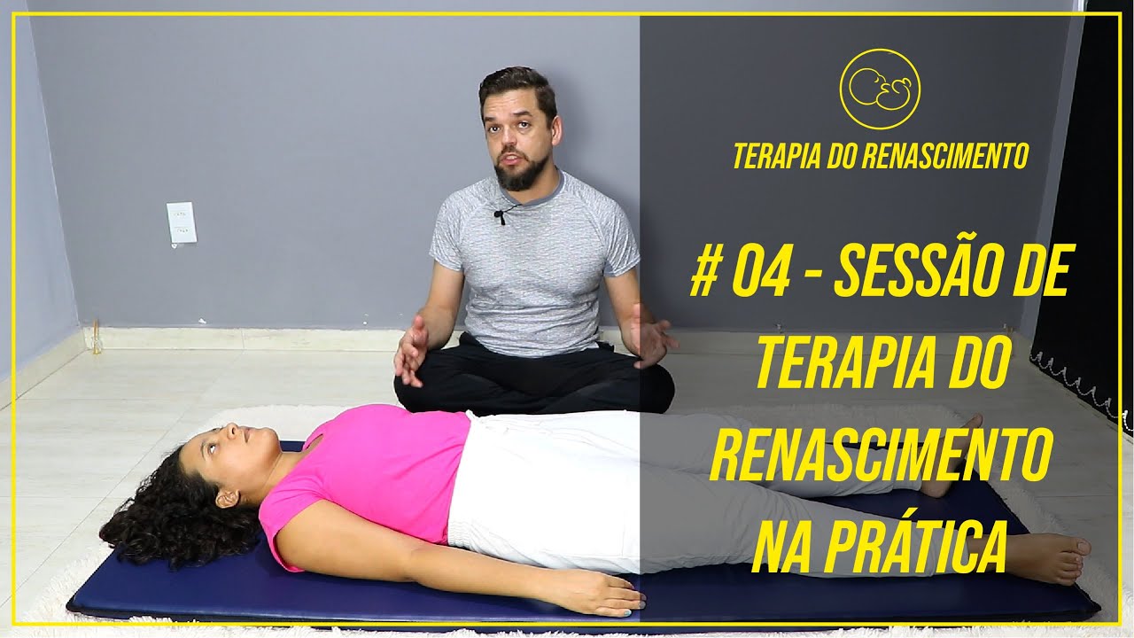 Terapia do Renascimento - Sessão na prática - # 04