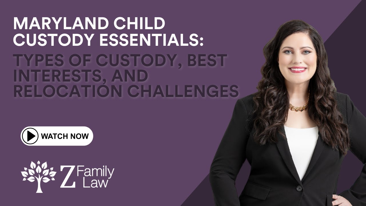 Maryland Child Custody Essentials: Types of Custody, Best Interests, and Relocation Challenges